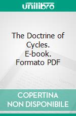 The Doctrine of Cycles. E-book. Formato PDF ebook