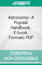 Astronomy: A Popular Handbook. E-book. Formato PDF ebook di Harold Jacoby