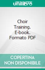 Choir Training. E-book. Formato PDF ebook