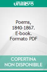 Poems, 1840-1867. E-book. Formato PDF ebook di Matthew Arnold