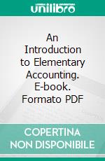An Introduction to Elementary Accounting. E-book. Formato PDF ebook