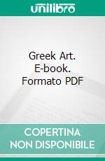 Greek Art. E-book. Formato PDF ebook