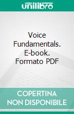 Voice Fundamentals. E-book. Formato PDF ebook