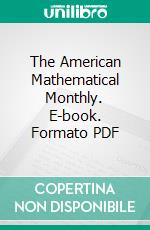 The American Mathematical Monthly. E-book. Formato PDF ebook di Mathematical Association of America