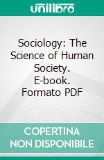 Sociology: The Science of Human Society. E-book. Formato PDF ebook