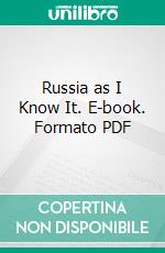 Russia as I Know It. E-book. Formato PDF ebook di Harry De Windt