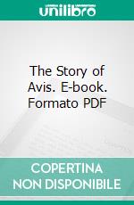 The Story of Avis. E-book. Formato PDF ebook di Elizabeth Stuart Phelps