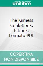 The Kirmess Cook-Book. E-book. Formato PDF