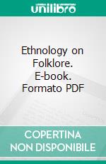 Ethnology on Folklore. E-book. Formato PDF ebook