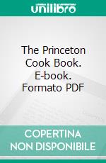 The Princeton Cook Book. E-book. Formato PDF ebook