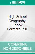 High School Geography. E-book. Formato PDF ebook