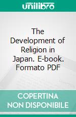 The Development of Religion in Japan. E-book. Formato PDF