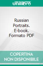 Russian Portraits. E-book. Formato PDF ebook di Clare Sheridan