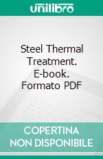 Steel Thermal Treatment. E-book. Formato PDF ebook di John W. Urquhart