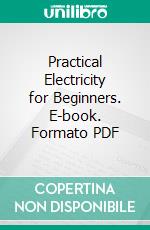 Practical Electricity for Beginners. E-book. Formato PDF