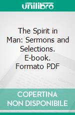 The Spirit in Man: Sermons and Selections. E-book. Formato PDF ebook