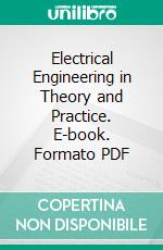 Electrical Engineering in Theory and Practice. E-book. Formato PDF ebook