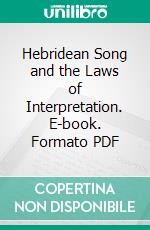 Hebridean Song and the Laws of Interpretation. E-book. Formato PDF ebook