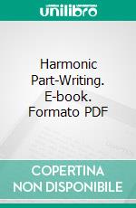 Harmonic Part-Writing. E-book. Formato PDF ebook