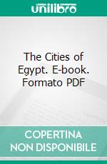 The Cities of Egypt. E-book. Formato PDF