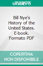 Bill Nye's History of the United States. E-book. Formato PDF