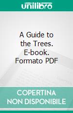 A Guide to the Trees. E-book. Formato PDF ebook