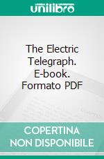 The Electric Telegraph. E-book. Formato PDF ebook