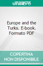 Europe and the Turks. E-book. Formato PDF ebook di Noel Buxton