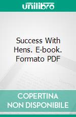 Success With Hens. E-book. Formato PDF ebook di Robert Joos