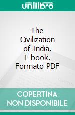 The Civilization of India. E-book. Formato PDF ebook