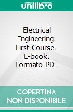 Electrical Engineering: First Course. E-book. Formato PDF ebook di Ernst Julius Berg