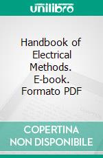 Handbook of Electrical Methods. E-book. Formato PDF ebook