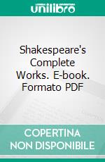 Shakespeare's Complete Works. E-book. Formato PDF ebook