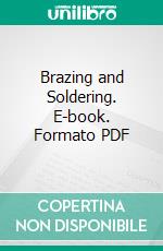 Brazing and Soldering. E-book. Formato PDF ebook