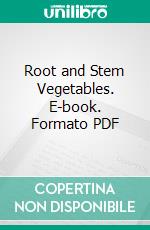 Root and Stem Vegetables. E-book. Formato PDF ebook