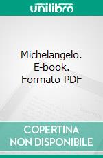 Michelangelo. E-book. Formato PDF ebook di Charles Clément