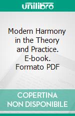 Modern Harmony in the Theory and Practice. E-book. Formato PDF ebook