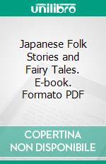 Japanese Folk Stories and Fairy Tales. E-book. Formato PDF ebook di Mary F. Nixon