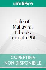 Life of Mahavira. E-book. Formato PDF ebook