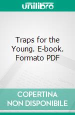 Traps for the Young. E-book. Formato PDF ebook di Anthony Comstock