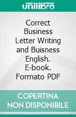 Correct Business Letter Writing and Buisness English. E-book. Formato PDF