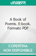 A Book of Poems. E-book. Formato PDF ebook