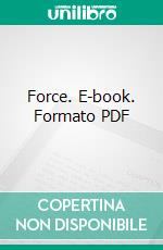 Force. E-book. Formato PDF ebook di Simeon Mills