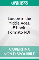 Europe in the Middle Ages. E-book. Formato PDF ebook