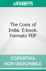 The Coins of India. E-book. Formato PDF ebook