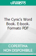 The Cynic's Word Book. E-book. Formato PDF