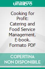 Cooking for Profit: Catering and Food Service Management. E-book. Formato PDF