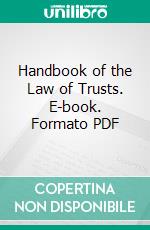 Handbook of the Law of Trusts. E-book. Formato PDF ebook