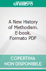 A New History of Methodism. E-book. Formato PDF ebook