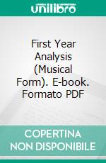 First Year Analysis (Musical Form). E-book. Formato PDF ebook di Thomas Tapper